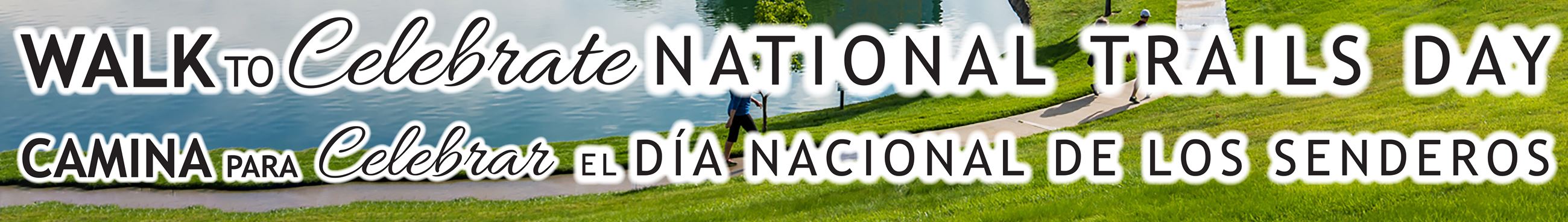 Celebrate National Trails Day Camina para celebrar el Día Nacional de los Senderos