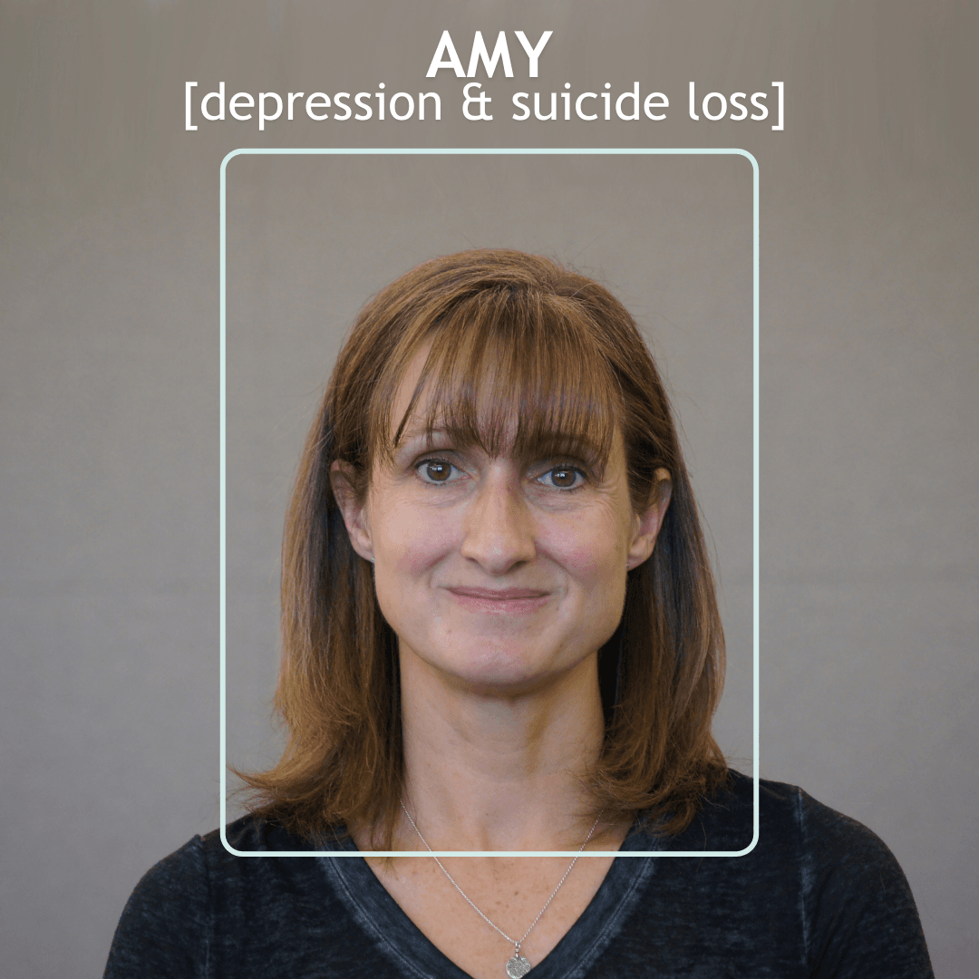 Click here to listen to Amy's story about depression & suicide loss. Opens in new window