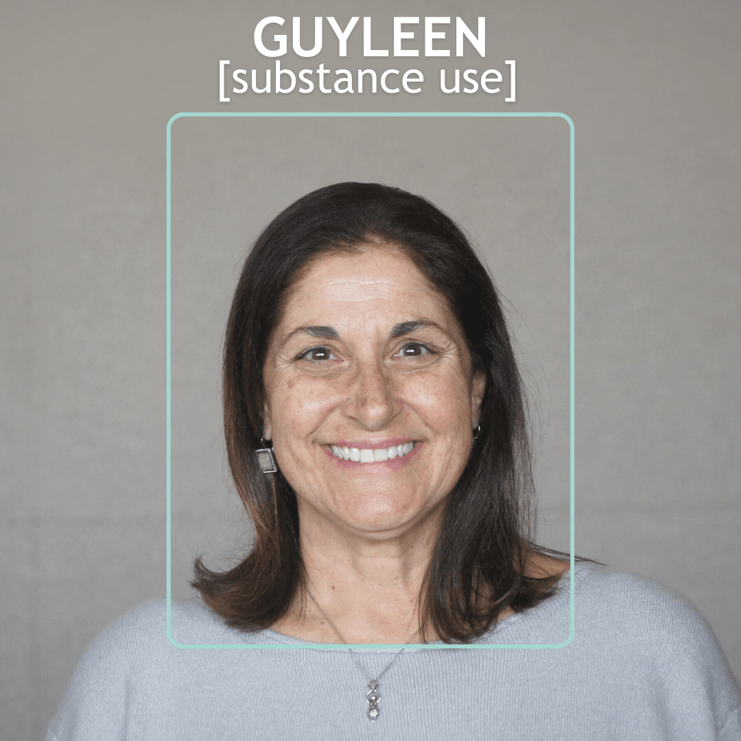 Click here to listen to Guyleen's story about substance use. Opens in new window