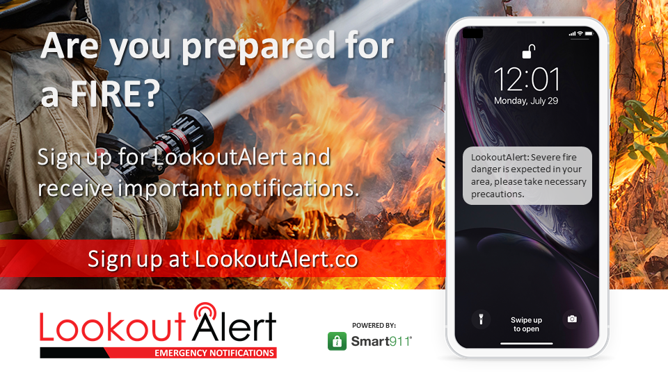 Are you prepared for a fire? Sign up to receive important notifications at LookoutAlert.co